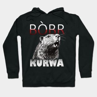 Bòbr Bober Kurwa Beaver Meme Hoodie